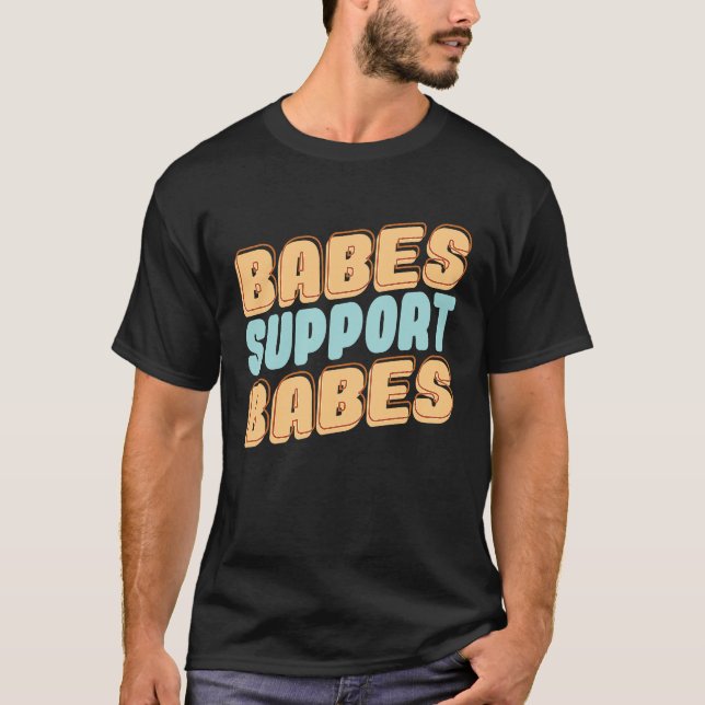 Camiseta Os Bebês Apoiam Ideias De Excelente Para Amigos E  (Frente)