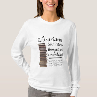 Camiseta Os bibliotecários não se aposentam…