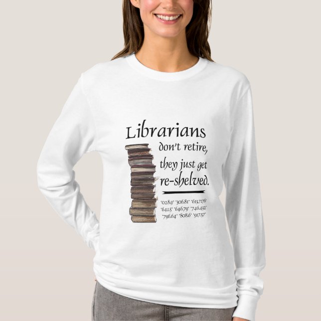 Camiseta Os bibliotecários não se aposentam… (Frente)