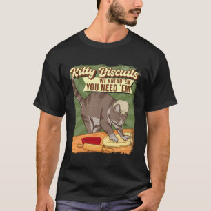 Camiseta Os Biscoitos gatinhos Sabemos Que Precisa De Um Ga