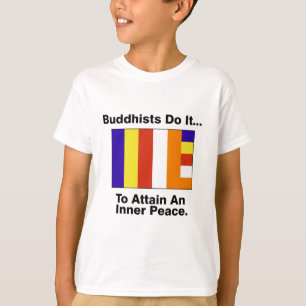 Camiseta Os Budistas Fazem... Para Conseguir Uma Paz Intern