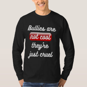 Camiseta Os Bullies Não São Legal Theyu2019re Apenas Anti B