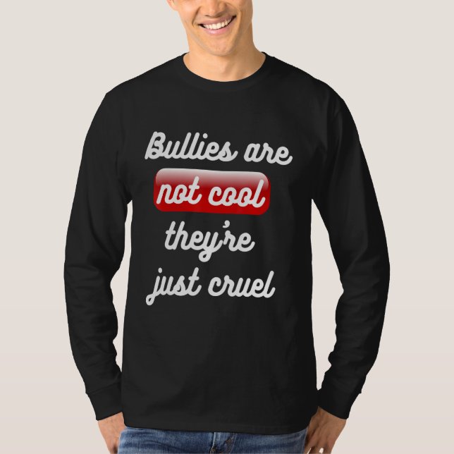 Camiseta Os Bullies Não São Legal Theyu2019re Apenas Anti B (Frente)