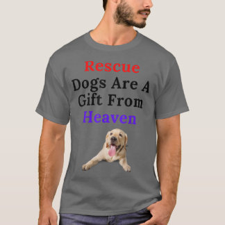 Camiseta Os Cães De Emergência São Um Presente Do Céu Para 