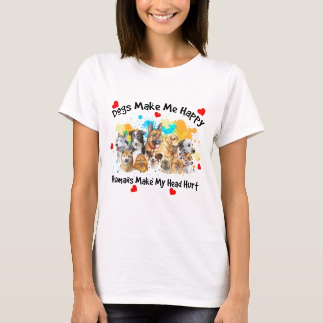 Camiseta Os cães me fazem feliz, os humanos fazem minha cab (Frente)