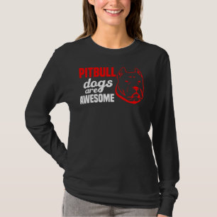 Camiseta Os Cães Pitbull São Awesomepitbull Os Cães Que Sob