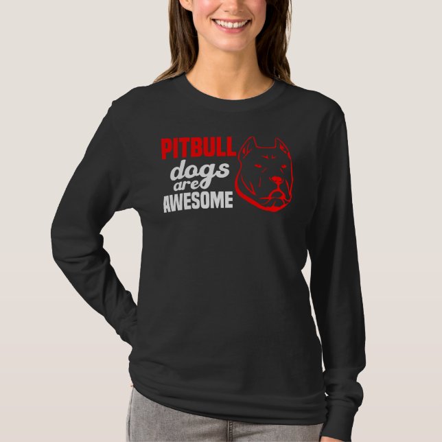 Camiseta Os Cães Pitbull São Awesomepitbull Os Cães Que Sob (Frente)