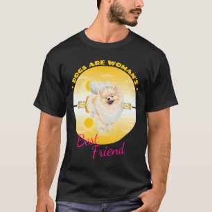 Camiseta Os Cães Pomeranianos São Os Melhores Amigos Da Mul