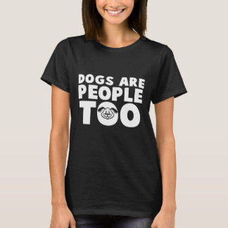 Camiseta Os Cães Também São Pessoas