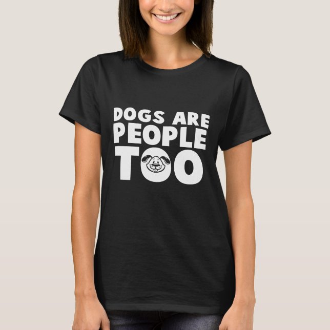Camiseta Os Cães Também São Pessoas (Frente)