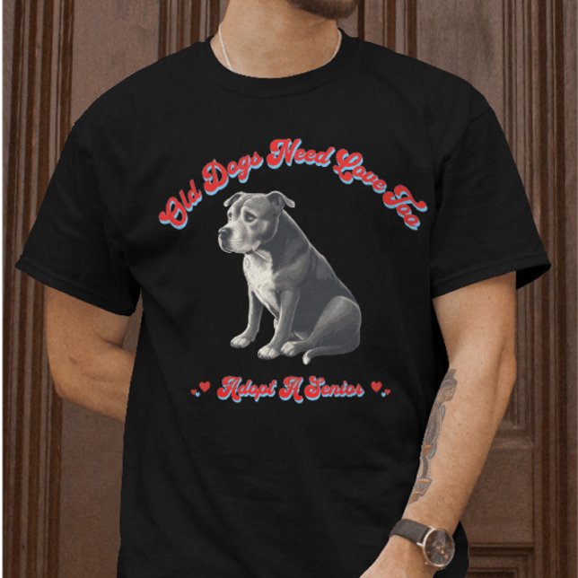 Camiseta Os Cães Velhos Precisam De Amor Para Adotar Um Mai (Criador carregado)