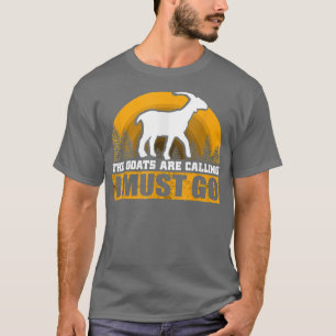 Camiseta Os Caprinos estão chamando de "Eu devo ir para a 