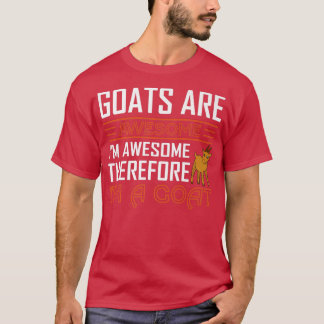 Camiseta Os Caprinos são incríveis, sou incrível, portanto 
