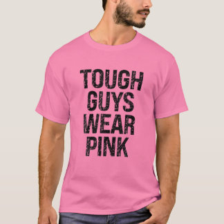 Camiseta Os caras duros Vestem rosa Legal rosa