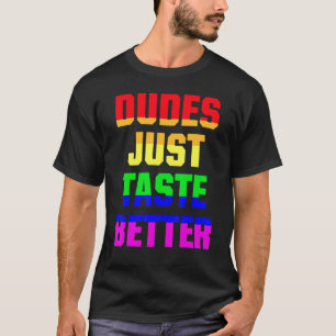 Camiseta Os caras só provam melhor Orgulho gay LGBT