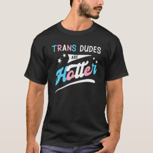 Camiseta Os Caras Trans São Mais Gatos Funny Orgulho Transg