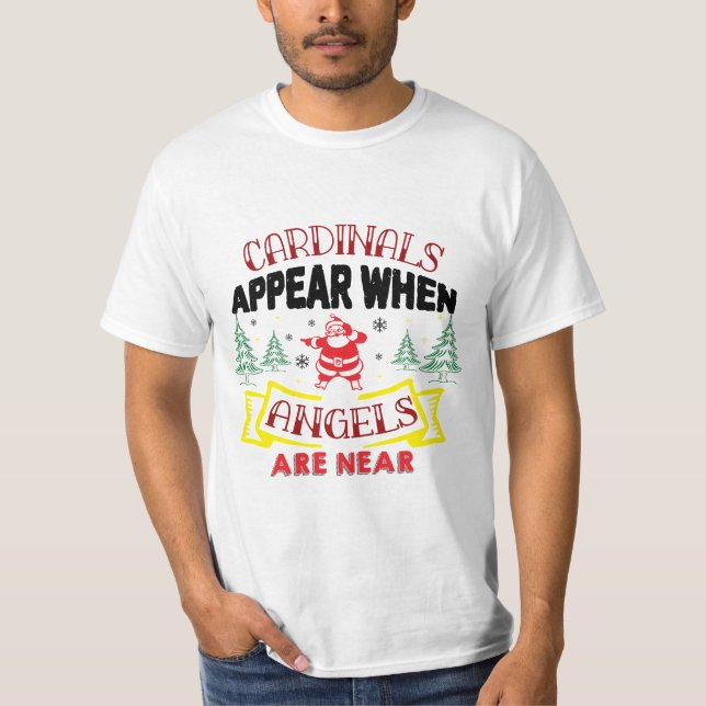 Camiseta Os cardeais aparecem quando os anjos estão próximo (Frente)