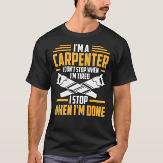 Camiseta Os Carpinteiros De Mens Trabalham Até Que Eles Faç