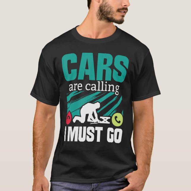 Camiseta Os carros estão chamando, eu preciso ir Mecânico d (Frente)