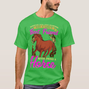 Camiseta Os Cavalos São O Melhor Amigo Das Raparigas, Não O