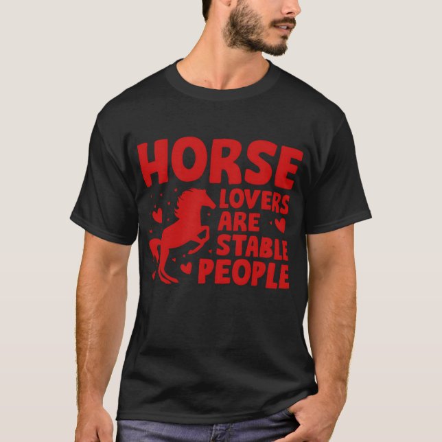 Camiseta Os Cavalos são presentes de Pessoas estáveis (Frente)