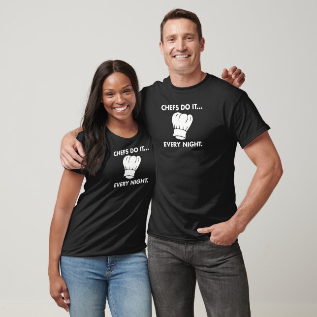 Camiseta Os Chefes Fazem Isso... Todas as Noites (Unissex)