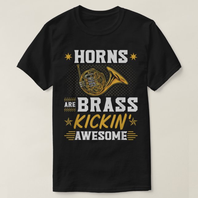 Camiseta Os chifres franceses são Brass Kicking Incrível Ho (Frente do Design)