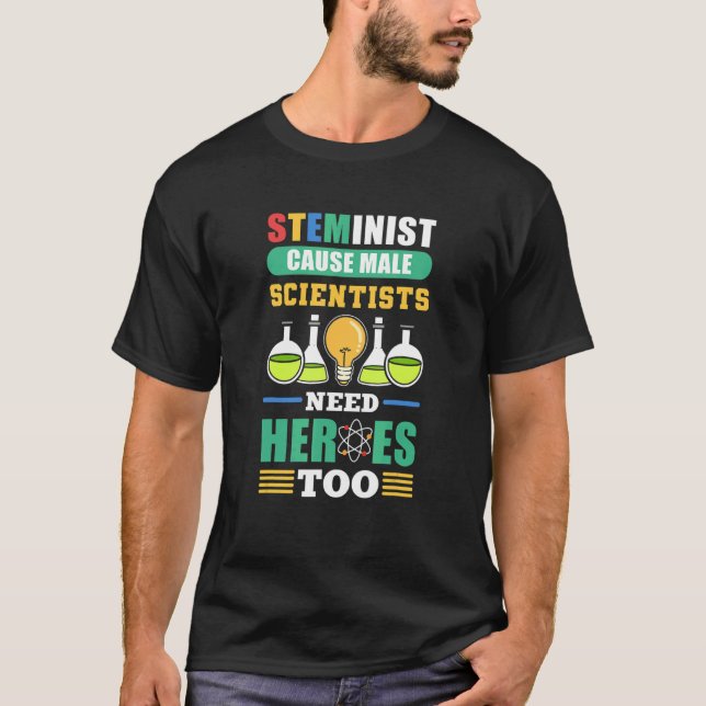 Camiseta Os Cientistas Masculinos Da Causa Esteminista Tamb (Frente)