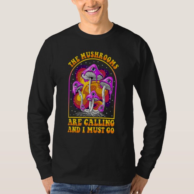 Camiseta Os Cogumelos Estão Chamando Eu Devo Ir Mycologist  (Frente)