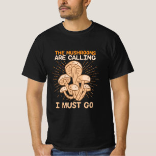 Camiseta Os Cogumelos Estão Ligando Para Eu Ir