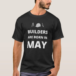 Camiseta Os construtores estão a nascer em maio