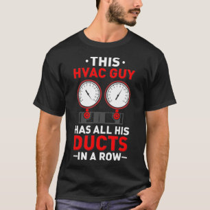 Camiseta Os Contratantes HVAC Têm Os Seus Dutos Numa Linha 
