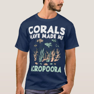 Camiseta Os Corais Fazem-Me Acropoora Aquamarina Aquar