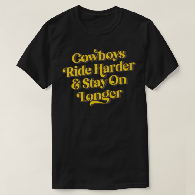 Camiseta Os Cowboys Andam Mais Longe E Ficam Mais Longos (Frente do Design)