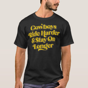 Camiseta Os Cowboys Andam Mais Longe E Ficam Mais Longos