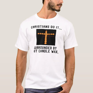 Camiseta Os Cristãos Fazem Isso... Rodeados por Cera de Vel
