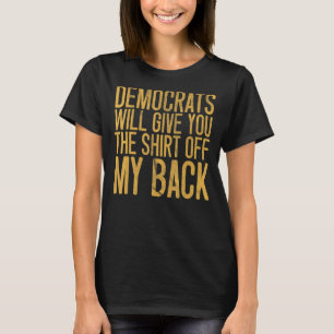 Camiseta Os Democratas Estúpidos Vintage Dão-Lhe A Minha