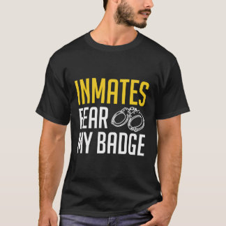 Camiseta Os detentos temem meu Crachá oficial de correção