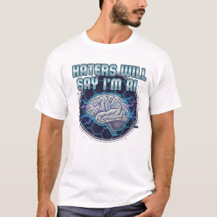 Camiseta Os Detratores Dirão Que Sou IA  2