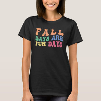 Camiseta Os Dias De Queda São Dias De Divertimento Queda
