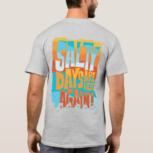 Camiseta Os dias salgados estão aqui de novo, as víblias de