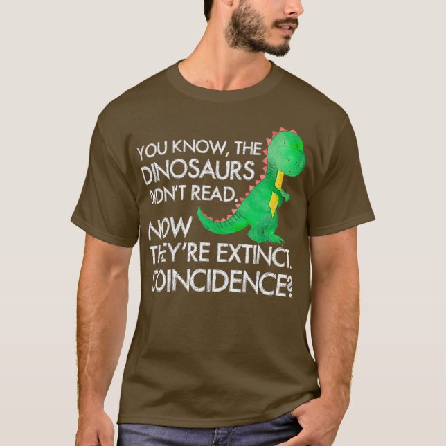 Camiseta Os Dinossauros Não Leram Agora Estão Extintos (Frente)