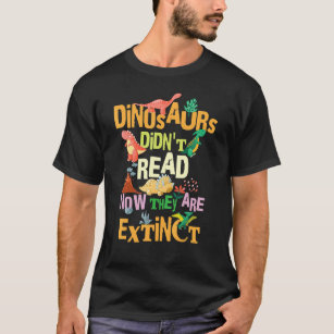 Camiseta Os dinossauros não leram agora estão fora de leitu