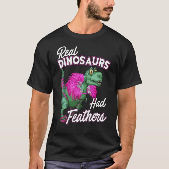 Camiseta Os dinossauros reais surpreendentes tiveram a (Frente)