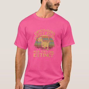 Camiseta Os Dinossauros Vintage não leram agora estão isent