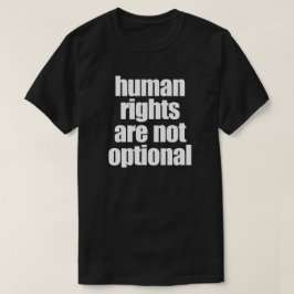 CAMISETA OS DIREITOS HUMANOS NÃO SÃO OPCIONAIS