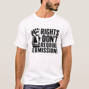 CAMISETA OS DIREITOS NÃO EXIGEM PERMISSÃO