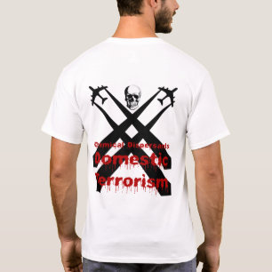 Camiseta Os Dispersants químicos são terrorismo doméstic