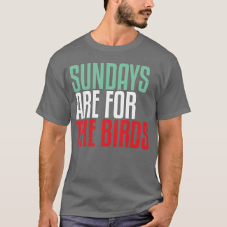 Camiseta Os domingos são para a colheita de aves