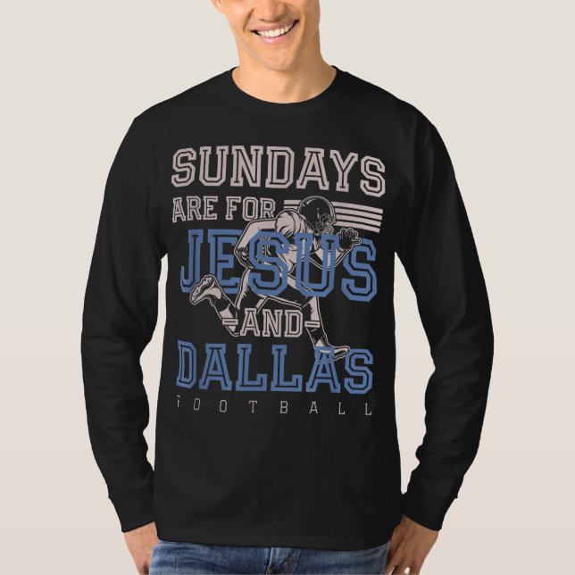 Camiseta Os domingos são para Jesus e Dallas Futebol Texas  (Frente)
